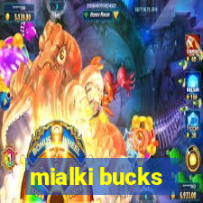 mialki bucks